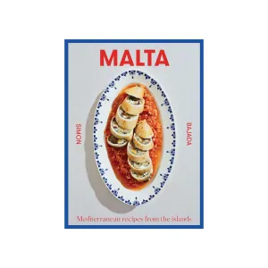 Malta: Mediterranean Recipes From The Islands